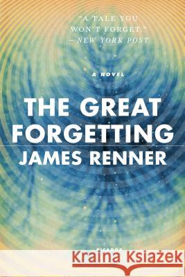 The Great Forgetting James Renner 9781250097415