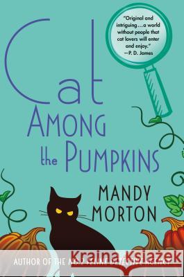 Cat Among the Pumpkins: A Hettie Bagshot Mystery Mandy Morton 9781250097873 Minotaur Books