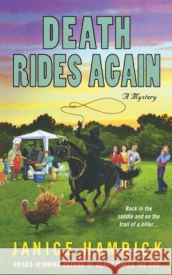 Death Rides Again Janice Hamrick 9781250100092 Minotaur Books