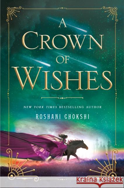 A Crown of Wishes Roshani Chokshi 9781250100214 Wednesday Books