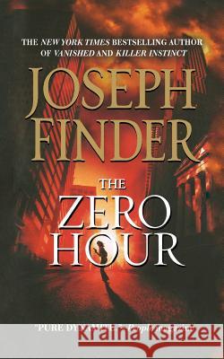 Zero Hour Joseph Finder 9781250100252 St. Martin's Press