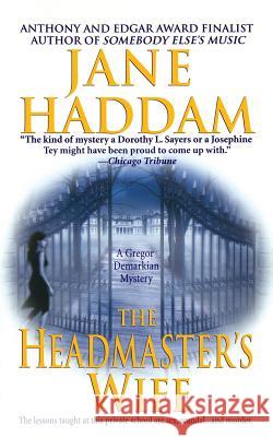 The Headmaster's Wife: A Gregor Demarkian Novel Haddam, Jane 9781250100306 St. Martins Press-3pl