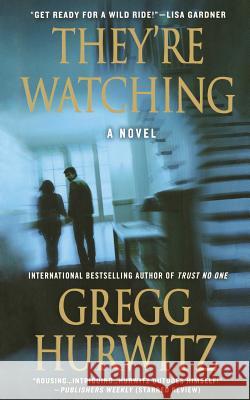 They're Watching Gregg Hurwitz 9781250100313 St. Martins Press-3pl