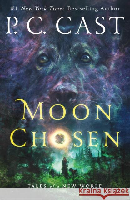 Moon Chosen: Tales of a New World P. C. Cast 9781250100733 Wednesday Books