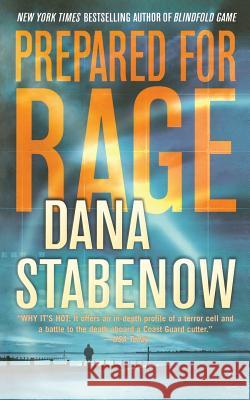 Prepared for Rage Dana Stabenow 9781250102027 St. Martin's Press