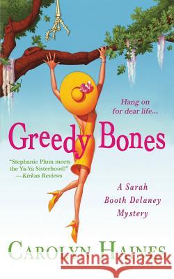 Greedy Bones Carolyn Haines 9781250102034 Minotaur Books