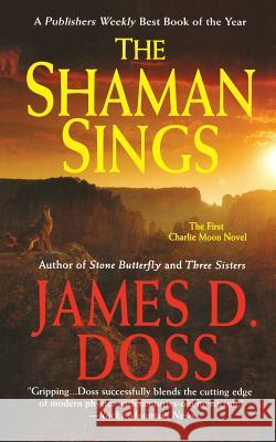 Shaman Sings James D. Doss 9781250102089 Minotaur Books