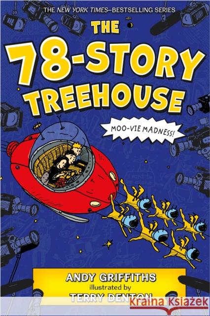 The 78-Story Treehouse: Moo-Vie Madness! Andy Griffiths Terry Denton 9781250104854 Feiwel & Friends