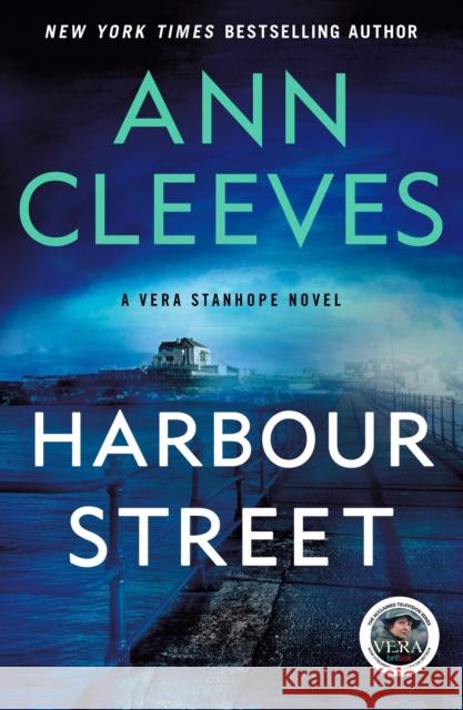 Harbour Street: A Vera Stanhope Mystery Ann Cleeves 9781250104977 St. Martin's Publishing Group