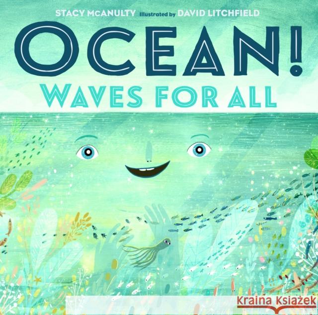 Ocean!: Waves for All McAnulty, Stacy 9781250108098 Henry Holt & Company