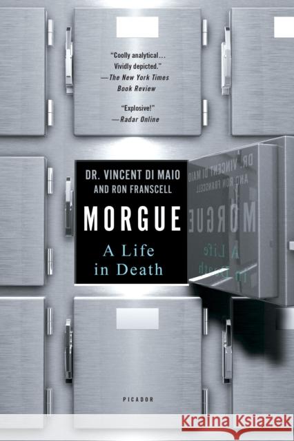 Morgue: A Life in Death Vincent Dimaio Ron Franscell 9781250108326 Picador USA