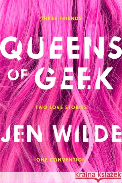 Queens of Geek Jen Wilde 9781250111395 Swoon Reads