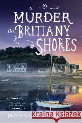 Murder on Brittany Shores: A Mystery Jean-Luc Bannalec 9781250112439 Minotaur Books