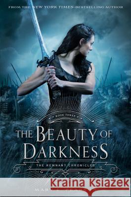 The Beauty of Darkness: The Remnant Chronicles, Book Three Mary E. Pearson 9781250115317 Square Fish