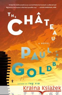 The Château Goldberg, Paul 9781250116116