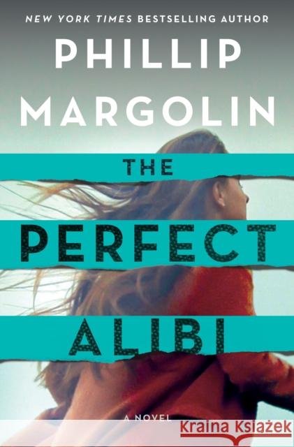 PERFECT ALIBI Phillip Margolin 9781250117526