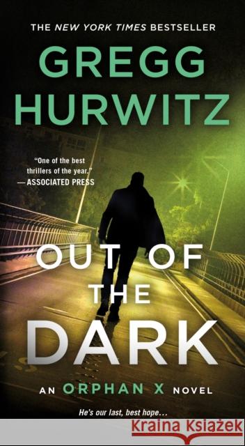 Out of the Dark: An Orphan X Novel Gregg Hurwitz 9781250120434