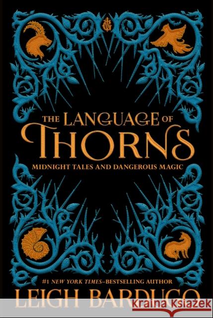 Language of Thorns: Midnight Tales and Dangerous Magic Leigh Bardugo 9781250122520