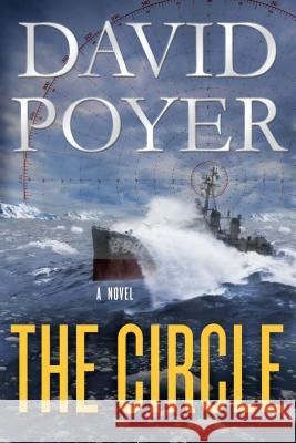 Circle David Poyer 9781250126528 St. Martin's Griffin