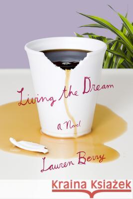 Living the Dream Berry, Lauren 9781250126900 Holt McDougal