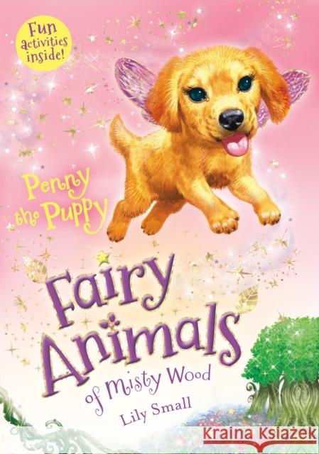 Penny the Puppy: Fairy Animals of Misty Wood Lily Small 9781250127020 Henry Holt & Company