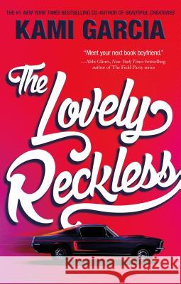 The Lovely Reckless Kami Garcia 9781250129680