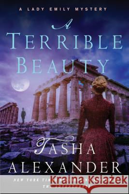 A Terrible Beauty: A Lady Emily Mystery Tasha Alexander 9781250130181