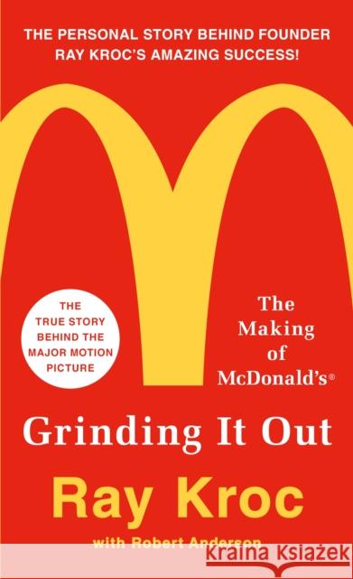 Grinding It Out: The Making of McDonald's Ray Kroc 9781250130280 St. Martin's Press