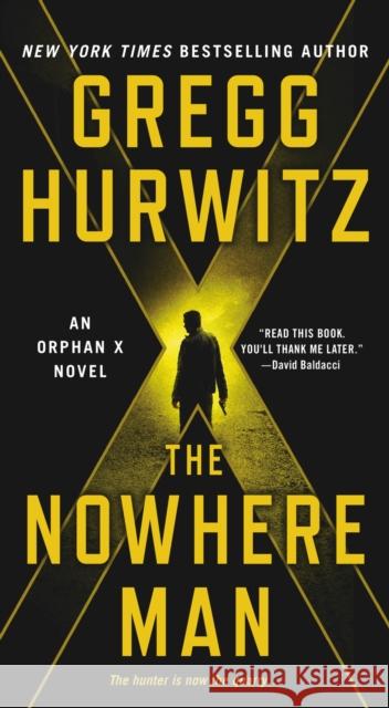 The Nowhere Man: An Orphan X Novel Hurwitz, Gregg 9781250136473 St. Martin's Press