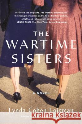 The Wartime Sisters Lynda Cohen Loigman 9781250140715 St. Martin's Griffin