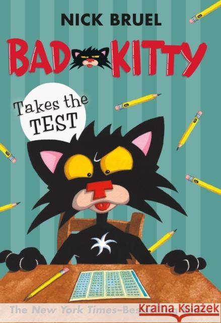 Bad Kitty Takes the Test Nick Bruel 9781250143549 Square Fish