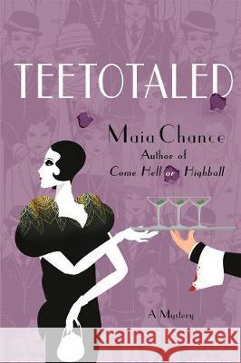 Teetotaled: A Mystery Maia Chance 9781250145581