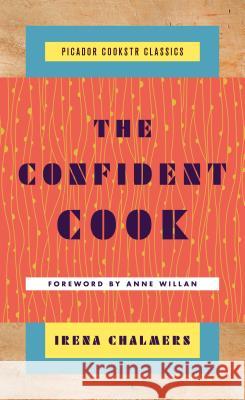 The Confident Cook Irena Chalmers 9781250146274