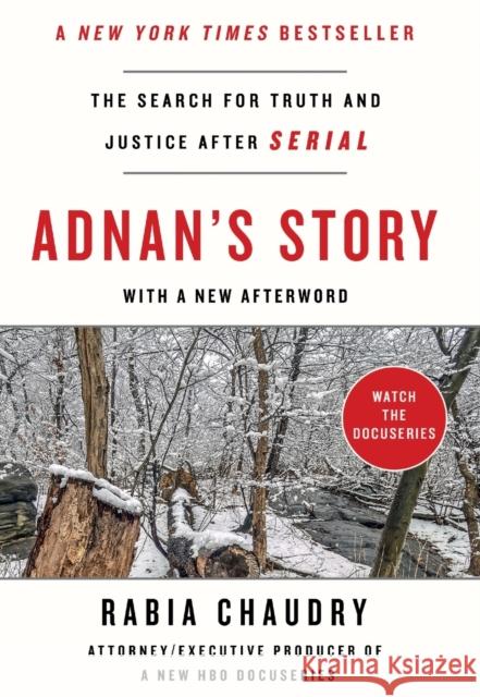 Adnan's Story: The Search for Truth and Justice After Serial Rabia Chaudry 9781250146540