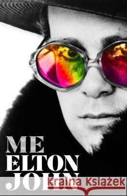 Me: Elton John Official Autobiography John, Elton 9781250147608 