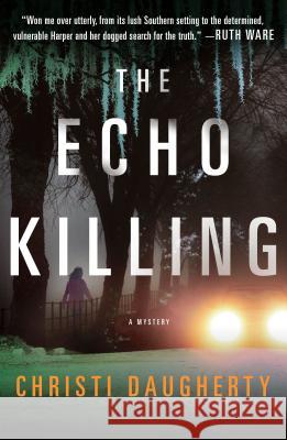 The Echo Killing: A Mystery Christi Daugherty 9781250148858