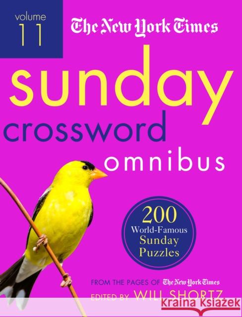 The New York Times Sunday Crossword Omnibus Volume 11: 200 World-Famous Sunday Puzzles from the Pages of the New York Times The New York Times 9781250149329 St. Martin's Griffin