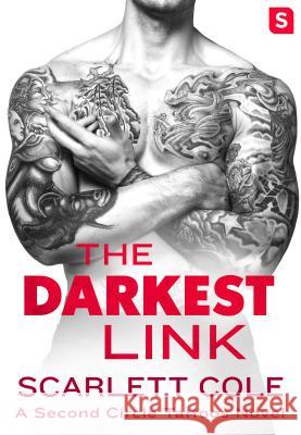 The Darkest Link: A Smoldering, Sexy Tattoo Romance Scarlett Cole 9781250154866 Swerve