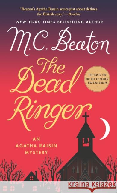 The Dead Ringer: An Agatha Raisin Mystery M. C. Beaton 9781250157706 Minotaur Books