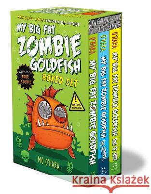 My Big Fat Zombie Goldfish Boxed Set: (My Big Fat Zombie Goldfish; The Seaquel; Fins of Fury) O'Hara, Mo 9781250157829 Square Fish