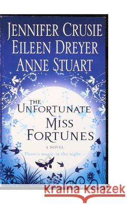 The Unfortunate Miss Fortunes Jennifer Crusie 9781250157881 St. Martin's Press