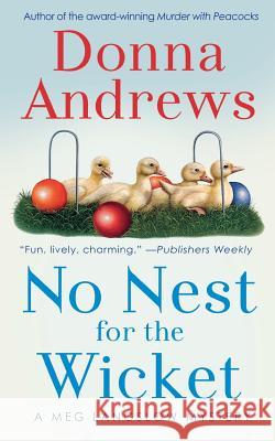 No Nest for the Wicket Donna Andrews 9781250157942 St. Martin's Press
