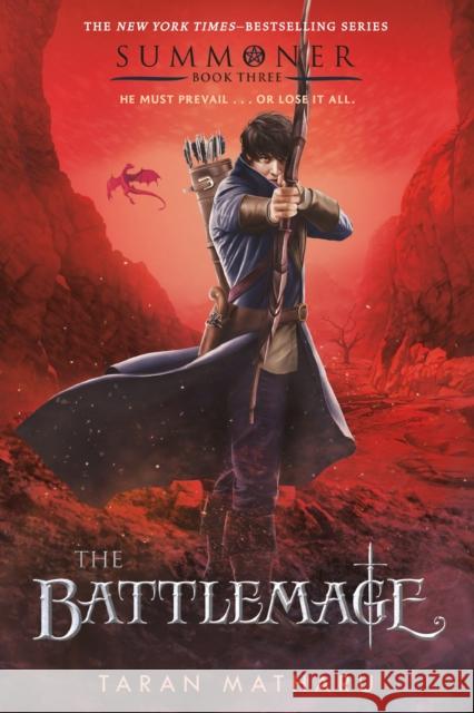 The Battlemage: Summoner, Book Three Taran Matharu 9781250158635 Square Fish