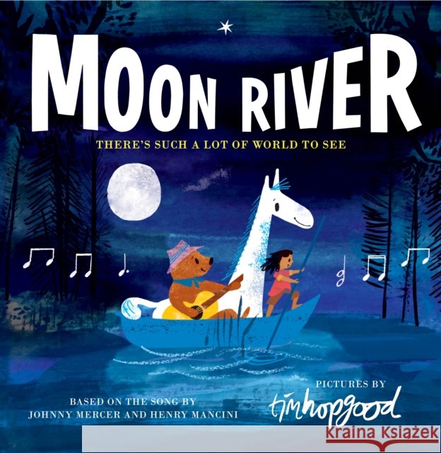 Moon River Andy Williams Tim Hopgood 9781250159007