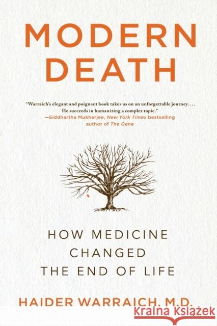 Modern Death: How Medicine Changed the End of Life Haider Warraich 9781250160843 St. Martin's Griffin