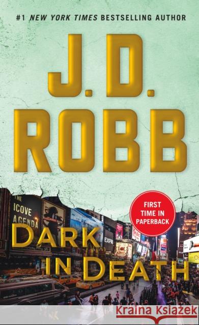 Dark in Death: An Eve Dallas Novel Robb, J. D. 9781250161543 St. Martin's Press