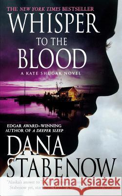 Whisper to the Blood: A Kate Shugak Novel Dana Stabenow 9781250162755