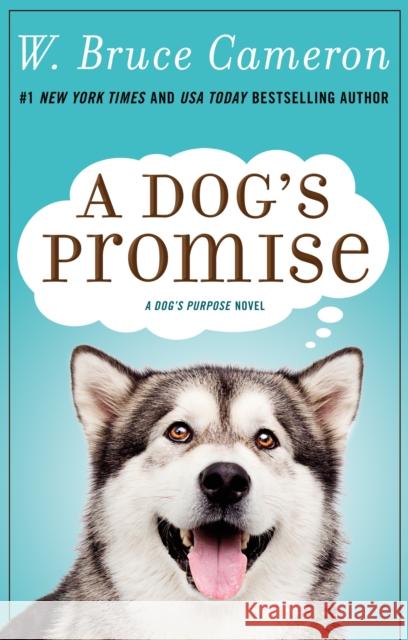 A Dog's Promise W. Bruce Cameron 9781250163493 Forge