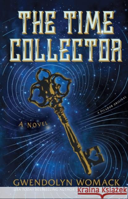 Time Collector: A Novel Gwendolyn Womack 9781250169235 Picador