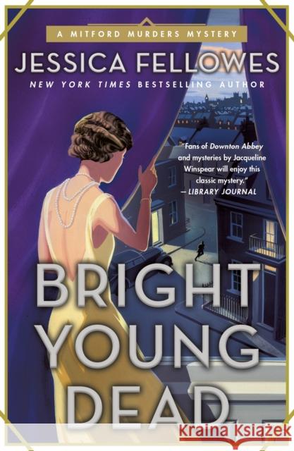 Bright Young Dead: A Mitford Murders Mystery Jessica Fellowes 9781250170828 Minotaur Books